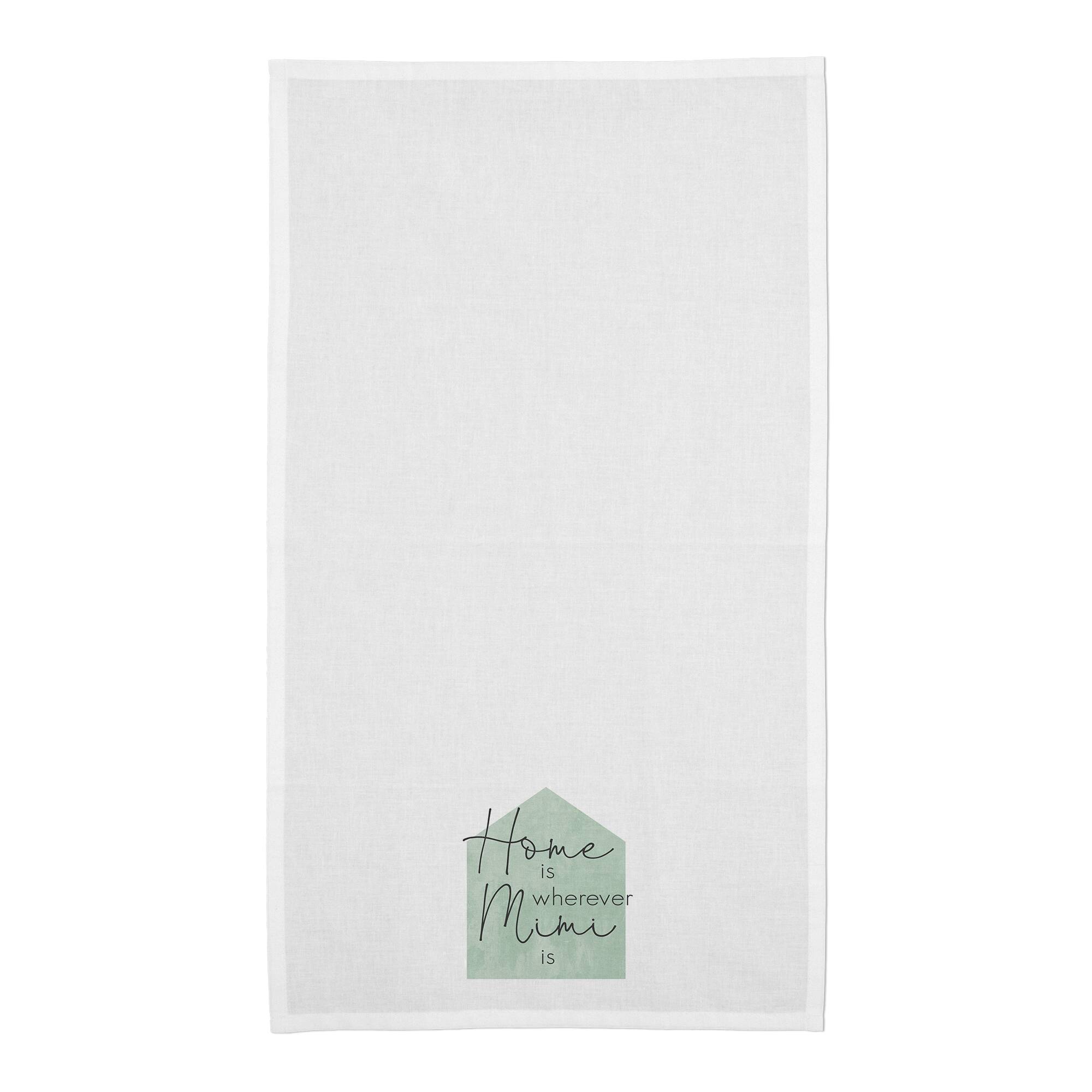 Sage Home is Wherever Mimi Is Cotton Twill Tea Towel Set